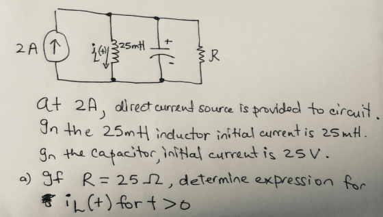 ZAT 1325ml AL &R at 2A, direct current source is provided to circuit. In the 25mH inductor initial current is 25 mil. In the