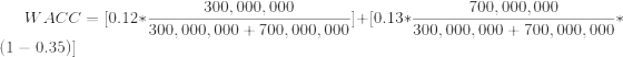 WACC = [0.12*\frac{300,000,000}{300,000,000+700,000,000}]+[0.13*\frac{700,000,000}{300,000,000+700,000,000}*(1-0.35)]