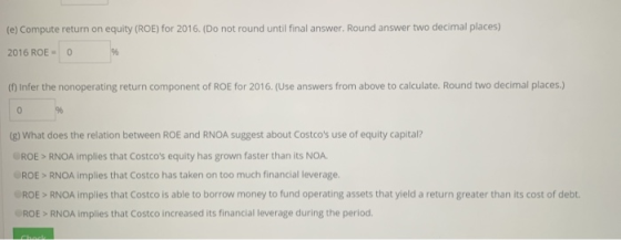 (e) Compute return on equity (ROE) for 2016. (Do not round until final answer. Round answer two decimal places) 2016 ROE - 0