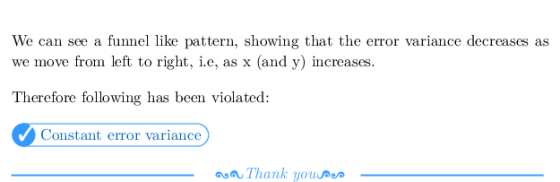 We can see a funne like pattern, showing that the error variance decreases as we move from left to right, ie, as x (and y) in