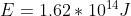 E =1.62*10^{14}J