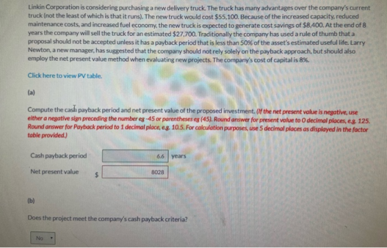 Linkin Corporation is considering purchasing a new delivery truck. The truck has many advantages over the companys current t