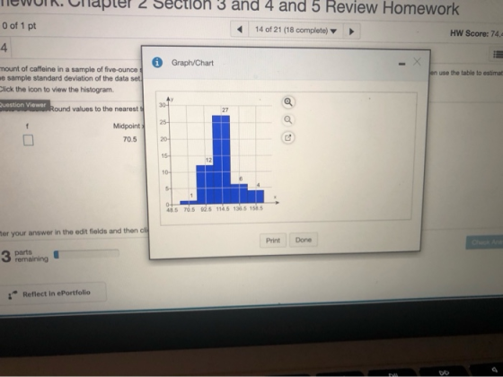 TeWUIK. Cildpler 2 Section 3 and 4 and 5 Review Homework O of 1 pt 14 of 21 (18 complete) HW Score: 74. 0 Graph/Chart jen use