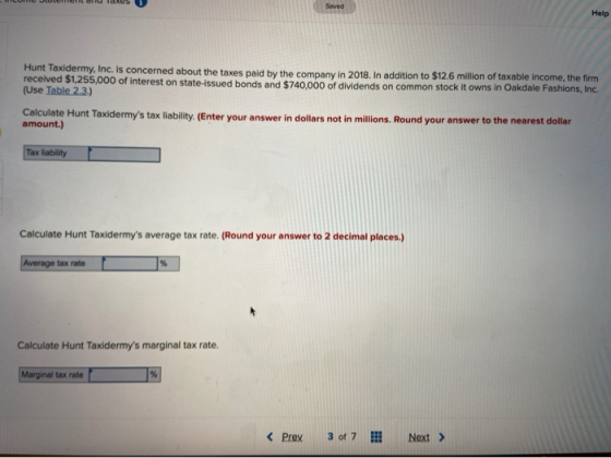 Help Hunt Taxidermy, Inc. is concerned about the taxes paid by the company in 2018. In addition to $12.6 million of taxable i