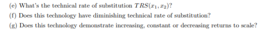 (e) Whats the technical rate of substitution TRS (11, 12)? (f) Does this technology have diminishing technical rate of subst