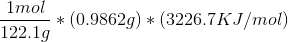 \frac{1 mol}{122.1 g}*(0.9862 g)*(3226.7 KJ/mol)