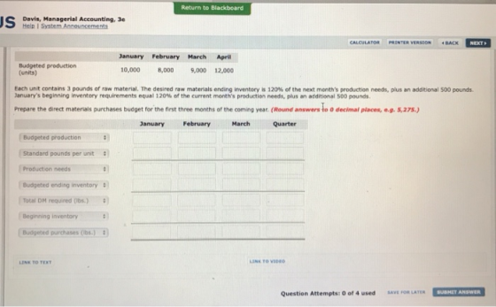 Return to Blackboard JS Davis, Managerial Accounting, 3e Help I System Announcements PRINTER VERSSION CALCULATOR BACK NEXT Ja