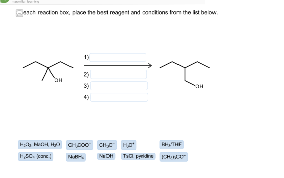 macmillan learning each reaction box, place the best reagent and conditions from the list below. 1) 2) OH 3) OH 4) H2O2, NaOH