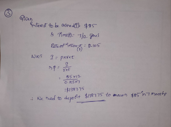 Given Enterest to be carred) $85 & Timelt) - 7/12 yeus Rate of interest = 0.105 (0) W KT 1 - = pxrxt 2 p= ɣxt 85812 0.10587 =