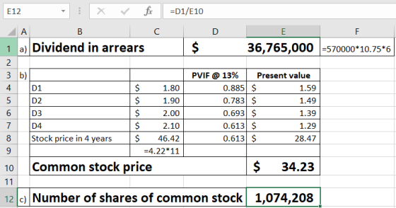 =D1/E10 E12 : x + 3x A B 1 a) Dividend in arrears C D $ E F 36,765,000-570000*10.75*6 2 3 b 5 D1 $ 1.80 D2 1.90 D3 $ 2.00 D4