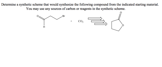 Determine a synthetic scheme that would synthesize the following compound from the indicated starting material. You may use a