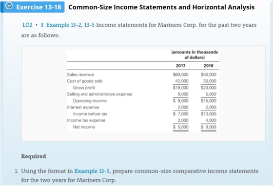 Exercise 13-18 Common-Size Income Statements and Horizontal Analysis LO2.3 Example 13-2, 13-5 Income statements for Mariners