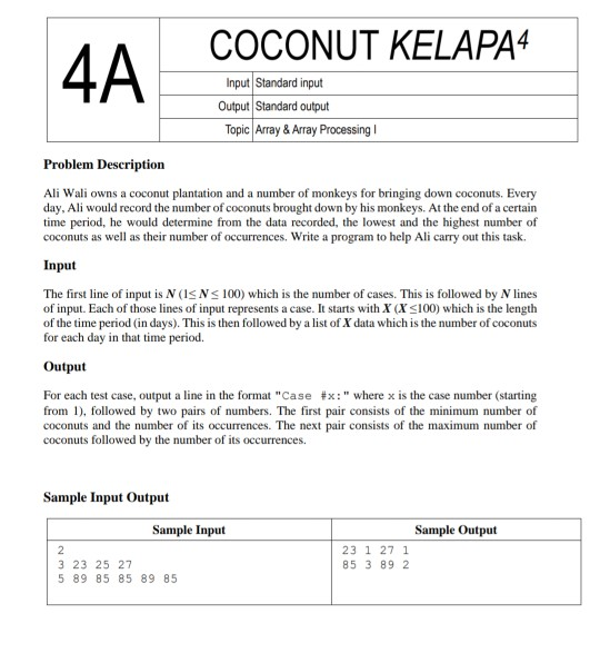 COCONUT KELAPA4 4A. Input Standard input Output Standard output Topic Array & Array Processing Problem Description Ali Wali o