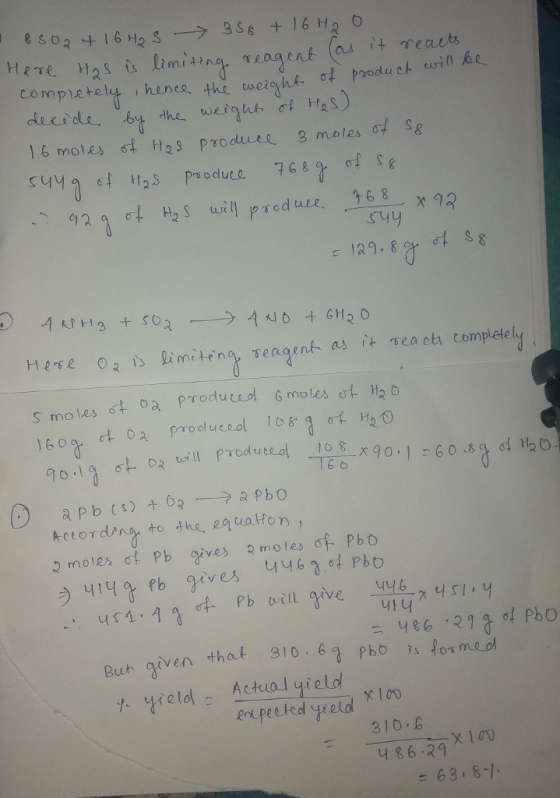129.8% 어 S8 emi each competely s mo tes toa produo molest H2 o 90.lg ct. oa on 11 produced TE 8-х 9 o ,l-60.8 cya Ha O Actordiny to tne, eaualton, 2 molex ot Pb give moles of Pbo But given that 10. 6 Pho у. yield- Actual yield lor me ol 310.6 86.29 = 63-8-1