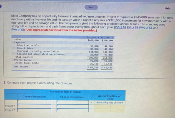 Savod Help Most Company has an opportunity to invest in one of two new projects Project Y requires a $345.000 investment for