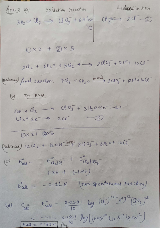 Ane 3. (a) 3 H₂ ot U oxidation reaction | l z + 6Htise Reduction rxn 20- ce the 0x2 + ③x5 20₂ + 6H2O +542 & 2403 + 12 nt+ loc