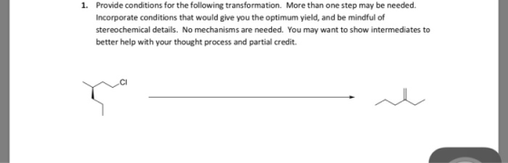 1. Provide conditions for the following transformation. More than one step may be needed. Incorporate conditions that would g