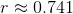 r\approx 0.741