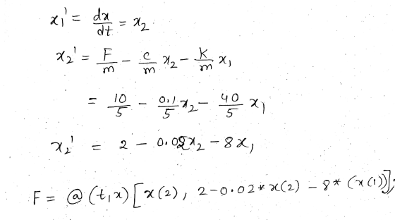 xi= da व - 2 ㅠ 월 K 이 걸 m m 21 M) 10 5 일기 GO 5 지 5 기 2 - 0.0812 - 8 X) F = @(x) [x(2), 2-0·02 * x(2) - ?* ( N