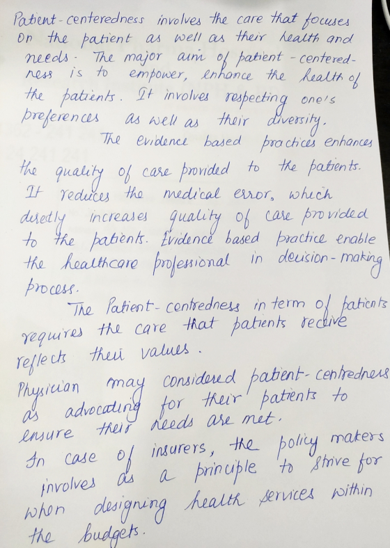 Patient - centeredness involves the care that focuses on the patient as well as their health and needs. The major aim of pati