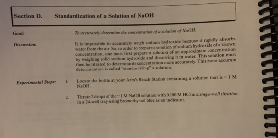 Section D. Standardization of a Solution of NaOH Goal: To accurately determine the concentration of a solution of NaOH. Discu