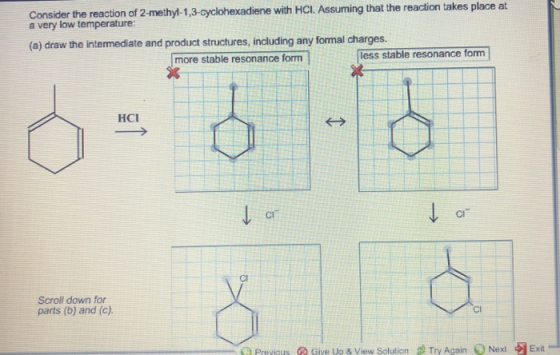 Consider the reaction of 2-methyl-1,3-cyclohexadiene with HCl. Assuming that the reaction takes place at a very low temperatu