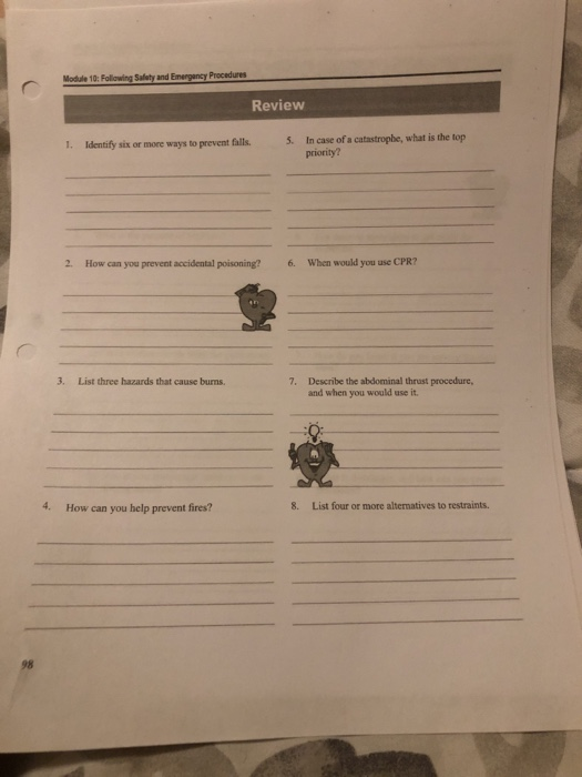 Module 10 Following Safety and Emergency Procedures Review 1. Identify six or more ways to prevent falls. 5. In case of a cat