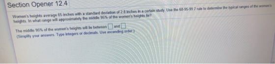 JeCLUIT Operlei 12.4 Womens heights average 65 inches with a standard deviation of 2.8 inches in a certain study. Use the 68