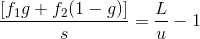 \frac{[f_1g+f_2(1-g)]}{s}=\frac{L}{u}-1