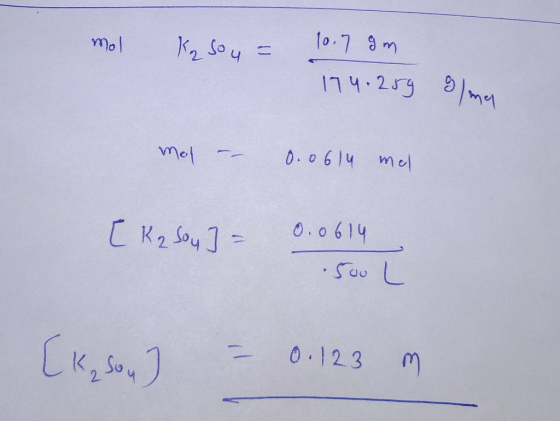 mol kg so y = 10.7 gm 174.259 Ilma mot –– 0.0614 mol ск, Sou] - 0.0614 500 L [kson 7 = 0.123 m