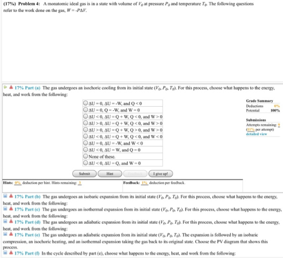 (17%) Problem 4: A monatomic ideal gas is in a state with volume of Vo at pressure Po and temperature T . The following quest