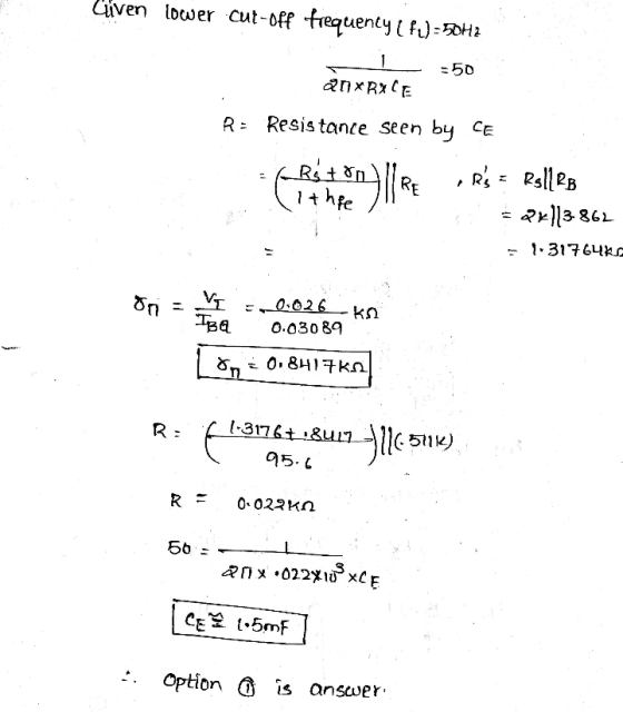 Given lower cut-off frequency i fu) = 50Hz 1 -50 anx RXCE Ro Resistance seen by CE ,RS = Rs RB 2x1/3862 - 1.317648.C --- oni