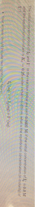 The initial concentrations of L, and I in the reaction below are each 0.0401 M. If the initial concentration of I, is 0.0 M a