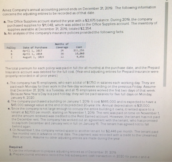 Arnez Companys annual accounting period ends on December 31, 2019. The following information concerns the adjusting entries