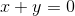x+y=0
