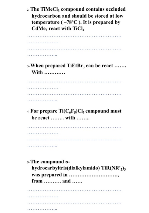 2. The TiMeCl, compound contains occluded hydrocarbon and should be stored at low temperature (-78°C). It is prepared by CdMe