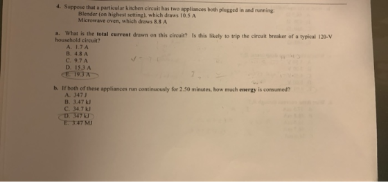 4. Suppose that a particular kitchen circuit has two appliances both plugged in and running Blender (on highest setting), whi