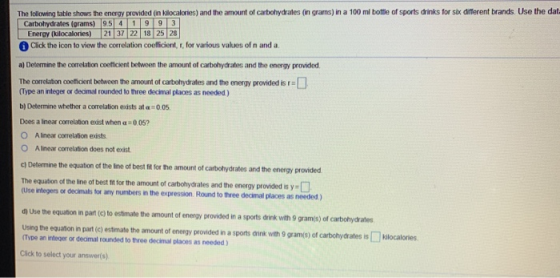 The following table shows the energy provided (in kilocalories) and the amount of carbohydrates (in grams) in a 100 ml bottle
