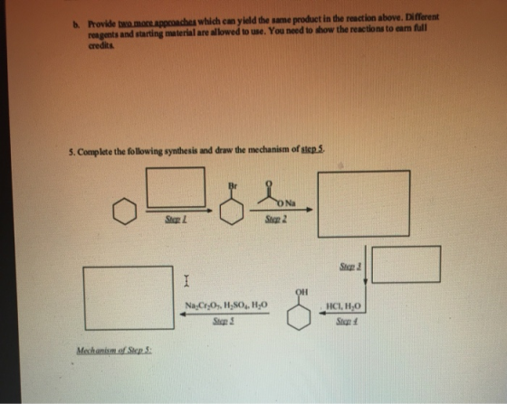 Provide two more approaches which can yield the same product in the reaction above. Different reagents and starting material