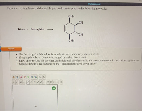 [References) Show the starting diene and dienophile you could use to prepare the following molecule: CH3 CN Diene + Dienophil