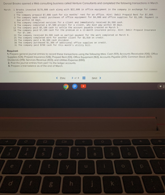 Denzel Brooks opened a Web consulting business called Venture Consultants and completed the following transactions in March.