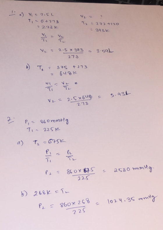I a V, 02.5L 9, 0 +273 = 273k 12 = 272 +120 = 393k = 3.59€ V₂ = 2.5x 393 273 6) To = 375 +273 z 6481 NI V Ti TL 5.934 V2 = 2.