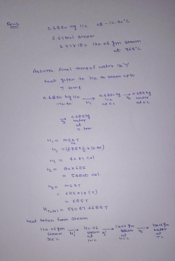 As Ana l temp of water) su me heedt atten to Ice to reaeh wpto 12. 40 at oc at oc at T. tem ice Hj =(Gesx.L x12-40) -S4-8 o. heat taken Fom Steam ad at 36sC レ