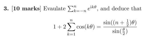 3. [10 marks. Evaulate Ση--n eln. and deduce that sin( (n0) sin