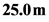 25.0m

