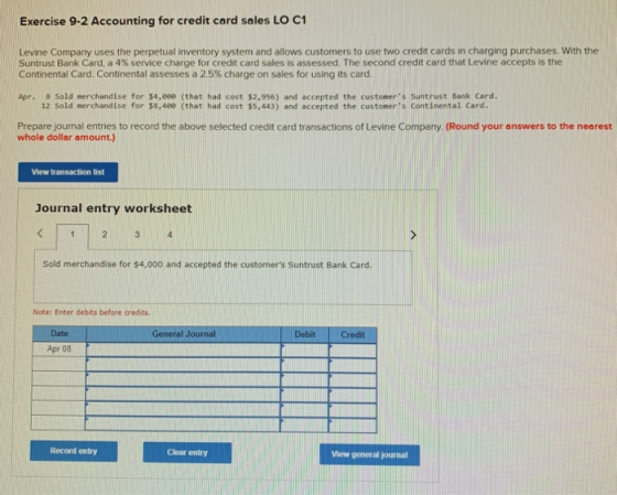 Exercise 9-2 Accounting for credit card sales LO C1 Levine Company uses the perpetual inventory system and allows customers t