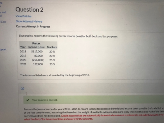 ng 5 e and al Question 2 View Policies Show Attempt History Current Attempt in Progress Con Skysong Inc. reports the followin