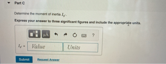 Part C Determine the moment of inertia ly Express your answer to three significant figures and include the appropriate units.