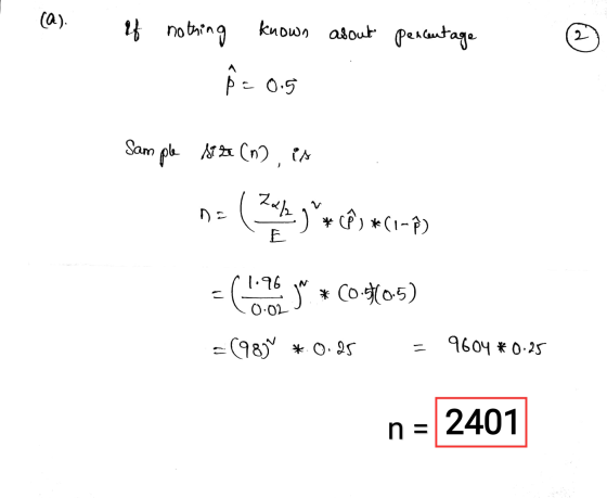 (a). if nothing known asout percentage 2 = م = 0.5 Sample size (n), is Na (Pythagy a cfl #C1-13 Ecoles 1.96 0.02 * Co.610.5)