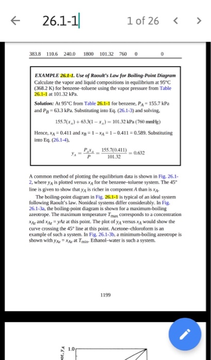 26.1-11 1 of 26 383.8 110.6240.0 1800 101.32 760 0 EXAMPLE 26.1-1. Use of Raoults Law for Boiling-Point Diagram Calculate th